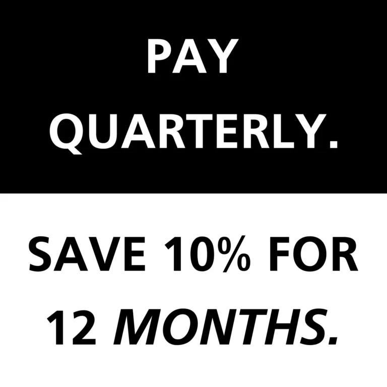 Black Friday - Pay Quarterly - Save 10% for 12 Months